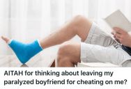 Woman Stood By Her Boyfriend After He Was Seriously Injured, But When She Found Out He Cheated On Her Prior To The Injury, She Wanted To Break Up With Him