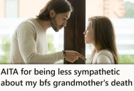 Her Boyfriend Is Upset That His Grandmother Passed Away, But He Seems To Be Taking It Out Entirely On Her