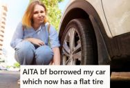 Her Boyfriend Borrowed Her Car Without Asking, But Returned It With A Flat Tire And Didn’t Tell Her. So She Said He Couldn’t Use The Car Ever Again.