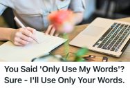 Client Demanded An Unpolished Transcript Of Their Rambling Thoughts, But When A Freelance Writer Gave Them Exactly What They Asked For, Rewrites Were Inevitable