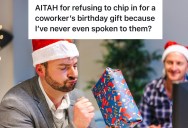 Coworkers Want To Buy A Gift For Someone In The Office, But Everyone Required To Chip In Even If They Are Strangers