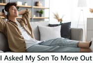 His Girlfriend Has Been Slowly Taking Over Their Home, So Now She And Their Son Are Getting Kicked Out