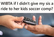 She Owes Her Sister A Favor, But The One She’s Trying To Cash In Involves Renting A Car