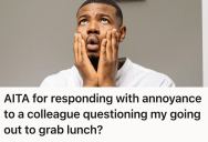 Coworker Asked Them A Bunch Of Intrusive Questions, So They Refused To Be Treated Like A Child