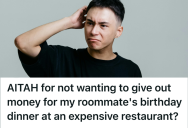 His Roommates Wanted Him To Chip In For A Lavish Meal, But He Drew The Line At Spending Big On Someone He Barely Knew
