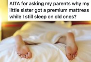 Teen Still Sleeps On A Lumpy Hand-Me-Down Mattress, And Is Annoyed That His Toddler Sister Gets A Premium One
