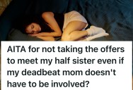 Unwanted Daughter Feels Pressured To Meet Absent Mother’s New Children, But She Doesn’t Want Anything To Do With Them