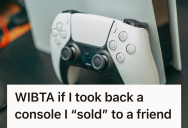 He Gave His Friend A Generous Repayment Plan For The PS5 He Sold Her, But She Took Advantage And Never Ended Up Paying Him A Single Cent