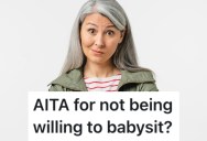 Grandma Has Been Babysitting Her Stepson’s Child Non-Stop, But She Finally Put Her Foot Down And Said They Need Put The Kid In Daycare