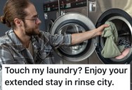 Someone Took Their Laundry Out Of A Machine Without Their Permission, So They Put Their Clothes Through Another Wash Cycle To Make Them Wait Longer