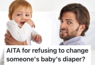 His Sister-in-Law Asked Him To Change Her Baby’s Diaper, But He Wouldn’t Do It
