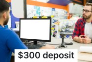 Employee Tried To Charge Customer A $300 Deposit To Rent A Van For An Hour, So They Found A Tricky Way To Get The Price Knocked Down