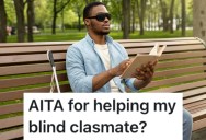 She Helped Out A Blind Student At Her School And Her Friend Told Her She’s Only Doing It For Attention