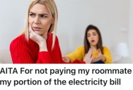 Her Old Roommate Wants To Charge Her For Five Days Of An Electricity Bill, But She Refuses To Pay Her