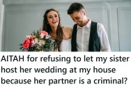 She Wanted To Have Her Wedding At Her Sister’s House, But Sis Says No Because The New Hubby Is Up To No Good