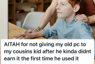 Her Young Cousin Disrespected Her Old Computer During A Test Run, So She Refused To Give It To Him And Caused Drama With Her Family