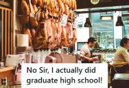 Condescending Customer Assumed A Grocery Worker Was A High School Dropout, So He Got Banned From The Store
