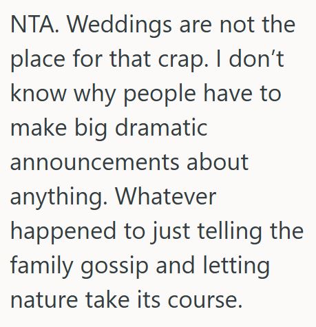 Comment 1 69 Her Bridesmaid Cousin Kept Using Wedding Events To Make Announcements About Her Pregnancy, So When This Bride Told Her To Not Use The Reception As A Gender Reveal Party, She Got Upset