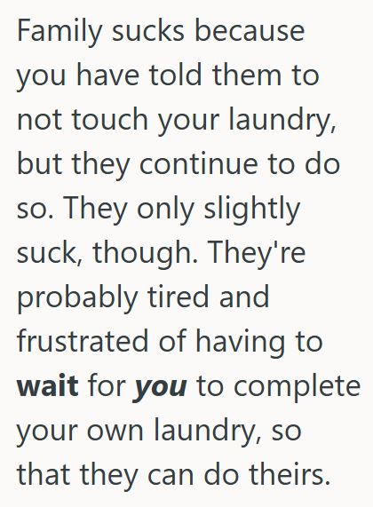 Comment 1 73 Daughter Wants To Do Her Own Laundry To Make Sure It Is Done Right, But When She Asked Her Family Members To Stop Including Her Clothes, They Got Upset