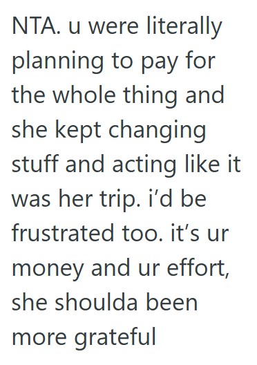Comment 2 108 Teenager Saved Money To Take His Mom On Vacation, But When She Kept Trying To Make Expensive Changes To The Trip, He Wants To Cancel