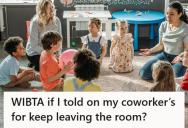 Coworkers Keep Leaving Her Alone With Eight To Twelve Toddlers During Naptime, So She’s Thinking About Reporting Them