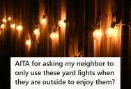 Neighbor Installed Bright String Lights Without Asking, But When They Refused To Adjust The Timer, A Homeowner Threatened To Call The HOA