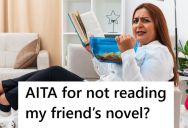 Her Friend Realized Her Dream Of Publishing A Novel, But She Didn’t Like The Book And Can’t Bring Herself To Finish Reading It