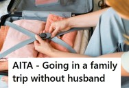 Her Husband Didn’t Want To Go On A Family Trip With His Son’s Friends, But When He Heard Other Dads Were Going He Was Upset His Wife Is Going Alone