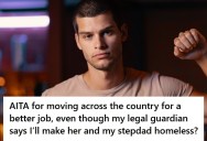 His Legal Guardians Depend On Him And Don’t Want Him To Move Away And Start A Full-Time Job On A Military Base, But His Sister Says They’re Being Toxic