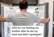 Her Older Brother Accidently Took Her Leftover Food And Refused To Pay For It Or Even Apologize, So When He Was Short On Money, She Refused To Buy Him Food