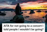 An Introvert’s Friend Tried Dragging Him To A Concert Last Minute, But He Refused To Go And Her Feelings Got Hurt