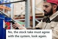 Store Manager Insisted Stock Numbers Must Match The System, So Workers Scanned The Same Items Over And Over Until He Got Fired