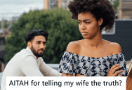 His Wife Asked Him If She Looked Fat In A Particular Dress, And When He Said Yes, She Got Mad At Him