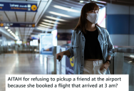 She Was Supposed To Pick Her Friend Up At The Airport, But When The Flight Was Delayed, She Refused To Give Her A Ride