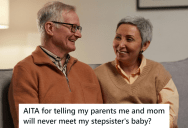 His Stepsister Had A Baby, But Every Time His Mother Made A Plan To Meet The Baby, She Claimed To Be Busy