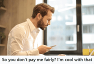 His Boss Paid Him Less Over Time, So He Found A New Job And Wasted His Old Boss’s Time And Money For Recruiting Him