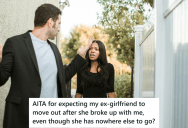 He Happily Paid For Everything While His Girlfriend Focused On School, But When She Broke Up With Him, He Told Her To Move Out