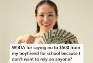 Student Needed $500 For University Housing, But When Her Boyfriend Offered To Cover It, She Refused
