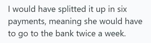 Payments 3 His Ex Kept Spamming Him With Payment Requests, So He Paid Her Weekly Just To Make Her Go To The Bank Four Times More Often