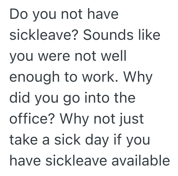 Screenshot 2025 07 17 at 12.11.55 AM A Sick Employee Wanted To Work From Home Instead Of Taking A PTO Day, But Their Boss Told Them To Come In Anyway