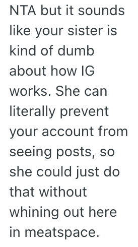 Screenshot 2025 07 17 at 2.02.17 PM She Keeps Reading Her Younger Sisters Instagram Posts And Her Sister Isnt Happy About It