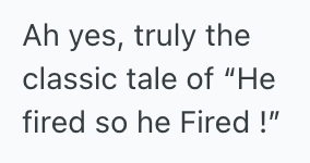 Screenshot 2025 07 28 at 9.52.56 AM Man Was Fired For Asking For The Allowance He Deserved, So He Made Sure His Ex Manager Paid The Price