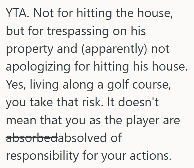Screenshot 2 f3b4bf Golfer Hit A Ball Into A Homeowners Yard, But He Thinks Thats What You Sign Up For in The Neighborhood