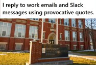 Teacher Was Being Bullied By Her Coworkers At A Religious School, So She Decided To Reply To Their Rude Slack Messages With Provocative Quotes