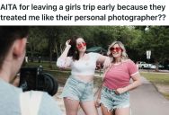 Woman Brought Her Camera On A Girls’ Trip, But Her Friends Treated Her Like A Photographer Instead Of A Pal