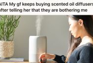 His Girlfriend Thought The House Smelled Weird And Bought Scented Oil Diffusers To Make It Smell Better, But Every Time She Used Them, He Started To Feel Sick And Dizzy