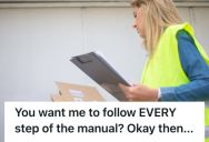 Her New Manager Told Her To Follow The Manual To The Letter, But When She Did, It Slowed Down The Entire Process