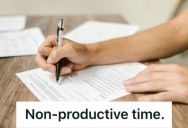 Man Got Tired Of Pointless Paperwork, So He Enlisted His Coworkers To Prove How Much Time They Were Wasting