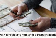 Man Refused A Second Loan To A Coworker Because He Hasn’t Paid The First One Yet, So Now He’s Being Called Unfair