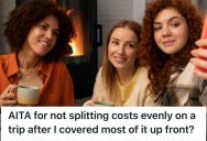 Woman Covered Most Of The Upfront Costs In A Weekend Trip With Friends, But One Of Them Assumed That They Wouldn’t Have To Pay Her Back